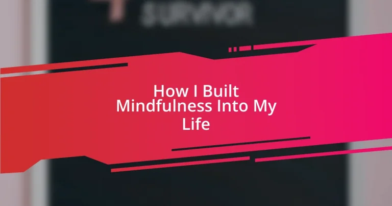 How I Built Mindfulness Into My Life