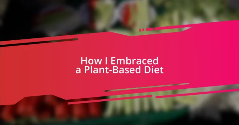 How I Embraced a Plant-Based Diet