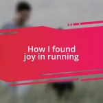 How I found joy in running