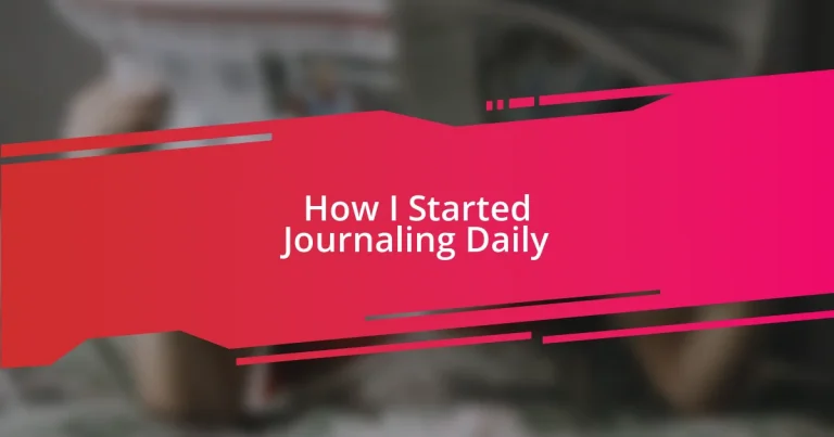 How I Started Journaling Daily