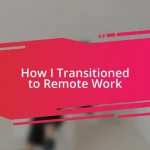 How I Transitioned to Remote Work