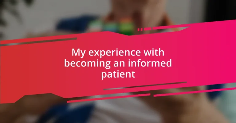 My experience with becoming an informed patient