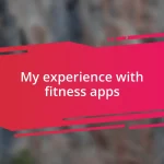 My experience with fitness apps