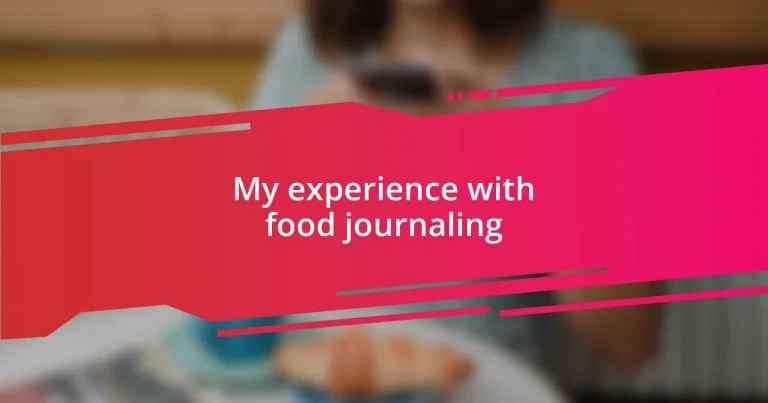 My experience with food journaling