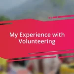 My Experience with Volunteering