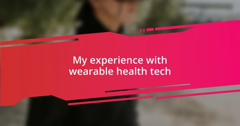 My experience with wearable health tech