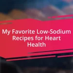 My Favorite Low-Sodium Recipes for Heart Health