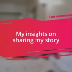 My insights on sharing my story