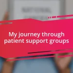 My journey through patient support groups