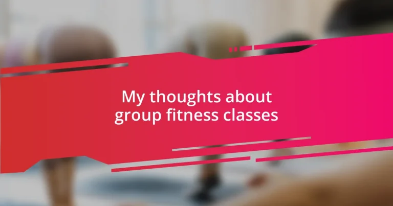 My thoughts about group fitness classes