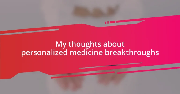 My thoughts about personalized medicine breakthroughs