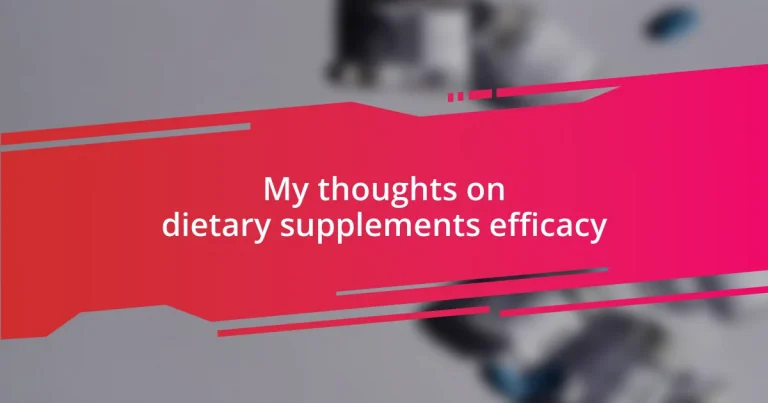 My thoughts on dietary supplements efficacy