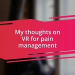 My thoughts on VR for pain management