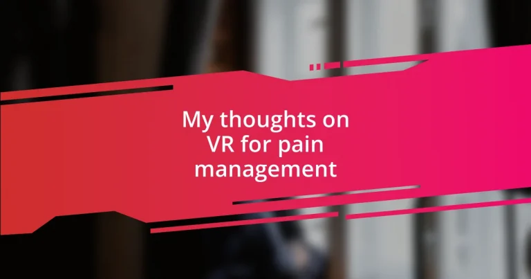 My thoughts on VR for pain management