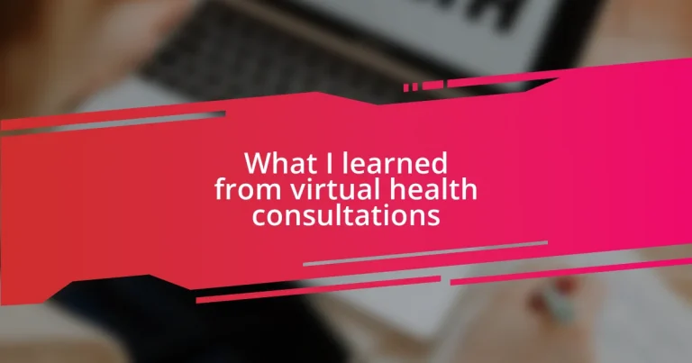 What I learned from virtual health consultations