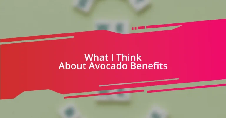 What I Think About Avocado Benefits