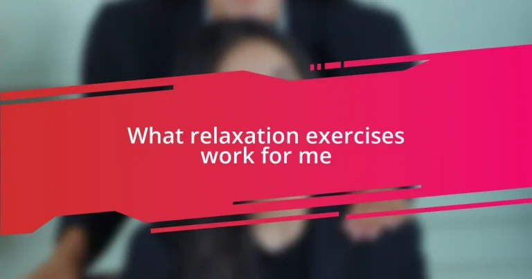 What relaxation exercises work for me