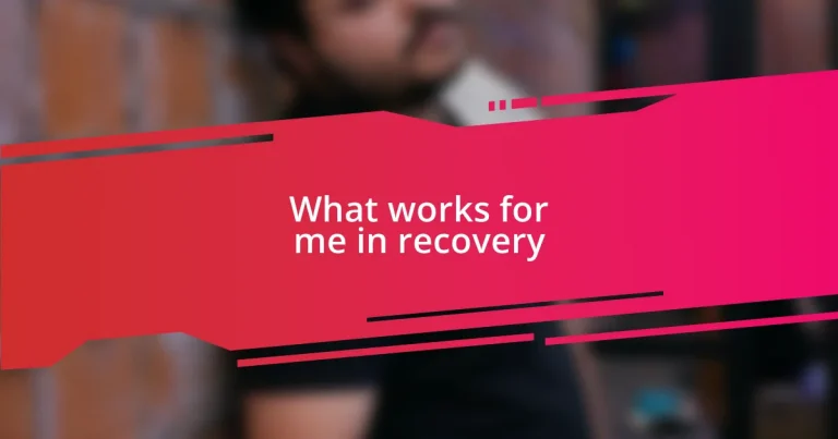 What works for me in recovery