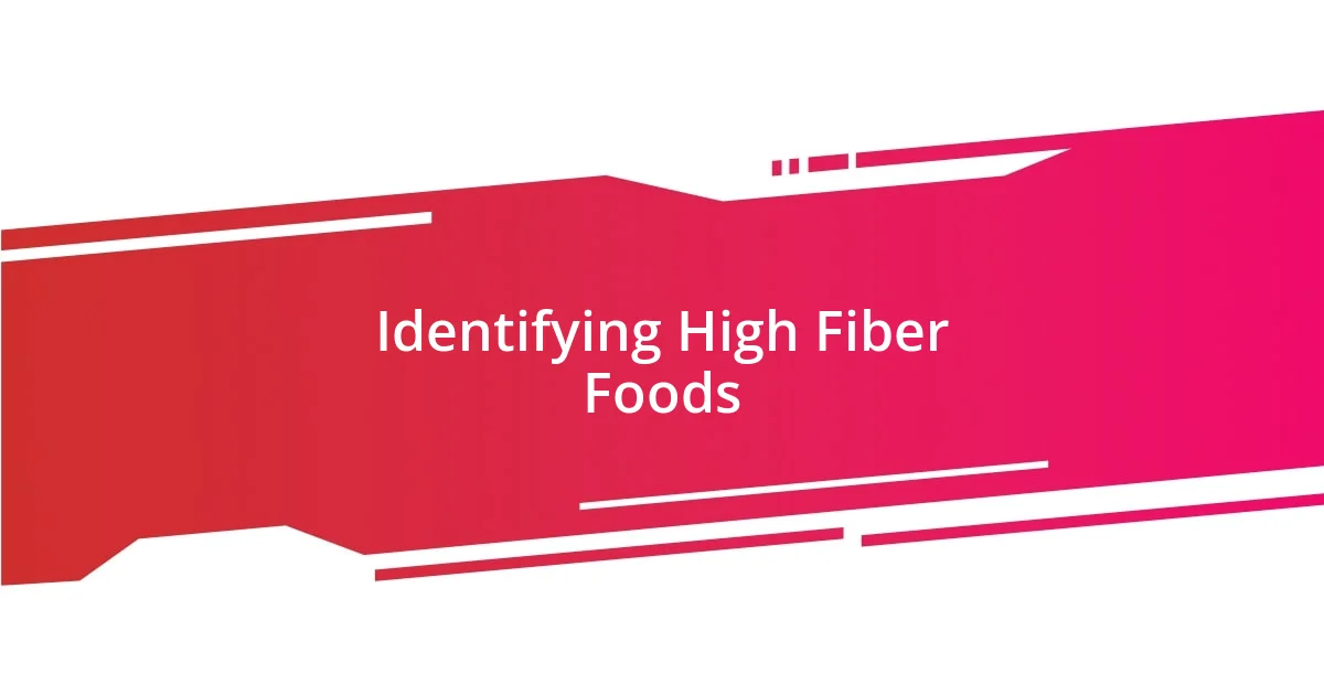 Identifying High Fiber Foods